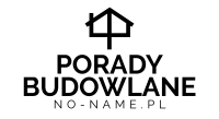 Porady budowlane, mieszkaniowe – no-name.pl